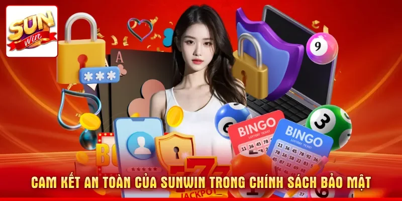 Cam kết an toàn của SUNWIN trong chính sách bảo mật