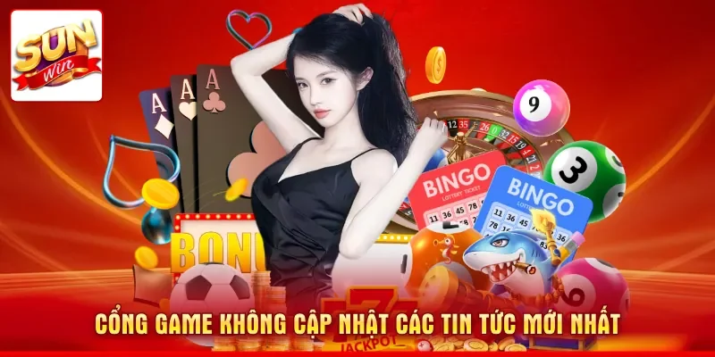 Cổng game không cập nhật các tin tức mới nhất
