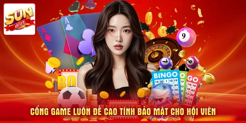 Cổng game luôn đề cao tính bảo mật cho hội viên