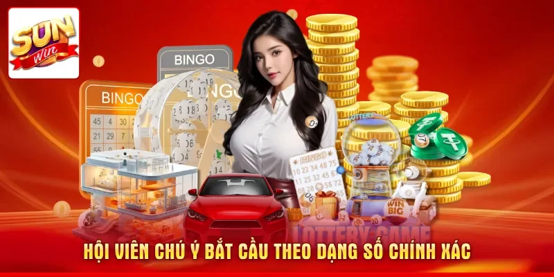 Hội viên chú ý bắt cầu theo dạng số chính xác