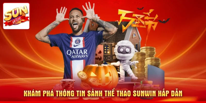 Khám phá thông tin sảnh thể thao SUNWIN hấp dẫn