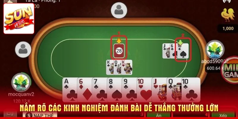 Nắm rõ các kinh nghiệm đánh bài dễ thắng thưởng lớn