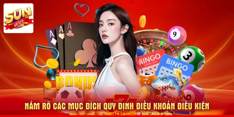Nắm rõ các mục đích quy định điều khoản điều kiện
