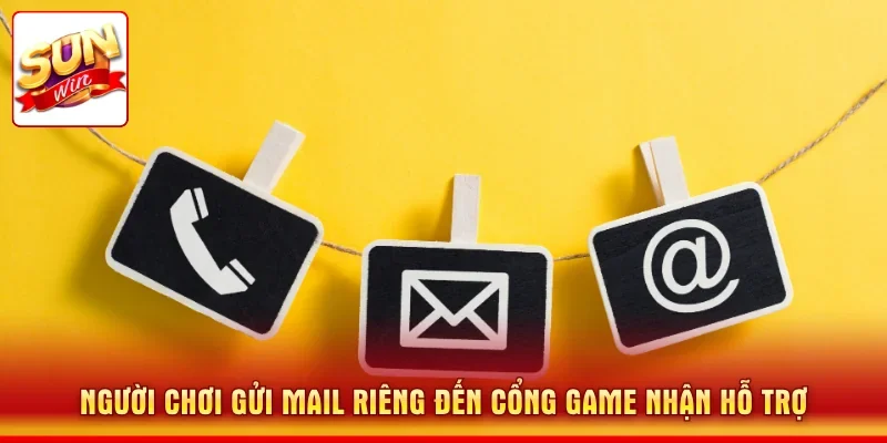 Người chơi gửi mail riêng đến cổng game nhận hỗ trợ