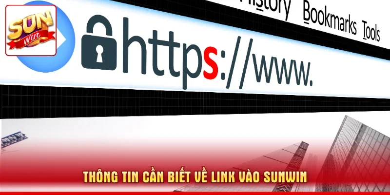 Thông tin cần biết về link vào SUNWIN