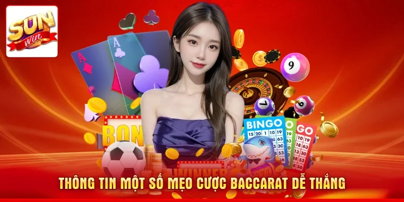 Thông tin một số mẹo cược Baccarat dễ thắng
